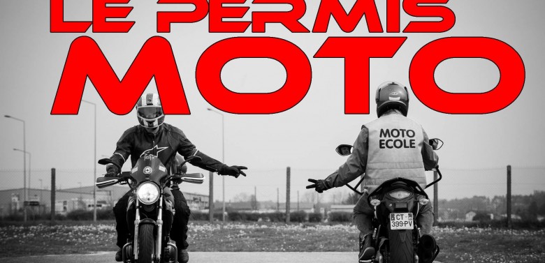 PERMIS MOTO : CE QU’IL FAUT SAVOIR